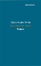 Christian Uetz - Das nackte Wort
