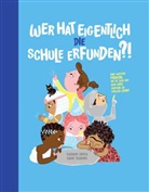 Shoham Smith, Einat Tsarfati, Einat Tsarfati, Ulrike Harnisch - Wer hat eigentlich die Schule erfunden?