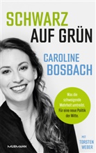 Carolin Bosbach, Caroline Bosbach, Torsten Weber, Torsten (Prof. Dr.) Weber - Schwarz auf Grün