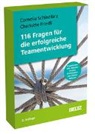Charlotte Friedli, Cornelia Schinzilarz - 116 Fragen für die erfolgreiche Teamentwicklung, m. 1 Beilage, m. 1 E-Book