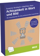 Matthieu Hess, Susanne Strobach - Achtsamkeit in Wort und Bild, m. 1 Beilage, m. 1 E-Book