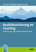 Anne M Schweppenhäusser, Anne M Schweppenhäusser u a, Anne M. Schweppenhäußer - Qualitätssicherung im Coaching