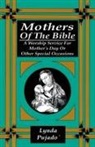 Lynda Pujado - Mothers of the Bible