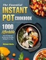 Michael Marks - The Essential Instant Pot Cookbook
