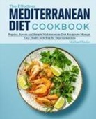 Michael Butler - The Effortless Mediterranean Diet Cookbook