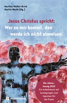 Martin Walter-Krick, Martina Walter-Krick, Werth, Werth, Martin Werth - Jesus Christus spricht: Wer zu mir kommt, den werde ich nicht abweisen