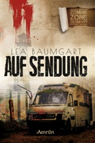 Lea Baumgart, Claudi Rapp, Claudia Rapp - Zombie Zone Germany: Auf Sendung