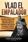 Captivating History - Vlad el Empalador