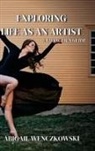 Abigail Wenczkowski - Exploring Life as an Artist