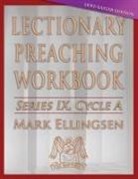 Mark Ellingsen - Lectionary Preaching Workbook, Cycle a - Lent / Easter Edition