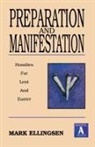 Mark Ellingsen - Preparation and Manifestation