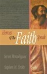 Stephen M Crotts - Heroes of the Faith Speak