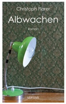 Christoph Flarer - Albwachen