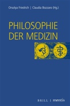 Claudi Bozzaro, Claudia Bozzaro, Friedrich, Friedrich, Orsolya Friedrich - Philosophie der Medizin
