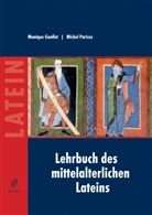 Moniqu Goullet, Monique Goullet, Michel Parisse - Lehrbuch des mittelalterlichen Lateins
