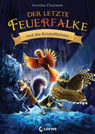 Katrina Charman, Jeremy Norton, Loew Erstes Selberlesen, Loewe Erstes Selberlesen, Loewe Erstes Selberlesen - Der letzte Feuerfalke und die Kristallhöhlen (Band 2)