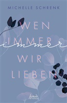 Michelle Schrenk, Loew Intense, Loewe Intense - Wen immer wir lieben (Immer-Trilogie, Band 1)