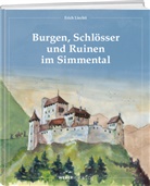 Erich Liechti - Burgen, Schlösser und Ruinen im Simmental