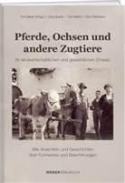 Jürg Burlet, Toni Merki, Otto Rütimann, Toni Meier - Pferde, Ochsen und andere Zugtiere