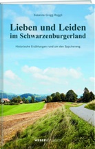 Susanna Grogg-Roggli - Lieben und Leiden im Schwarzenburgerland