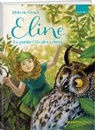 Melanie Oesch, Christina Wald, Christina Wald - Eline, la petite elfe des arbres. Tome 1