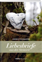 Andrea Fischbacher - Liebesbriefe aus der Steinzeit