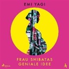 Emi Yagi, Maren Ulrich - Frau Shibatas geniale Idee, 1 Audio-CD, 1 MP3 (Hörbuch)