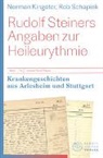 Norman Kingeter, Rob Schapink - Rudolf Steiners Angaben zur Heileurythmie