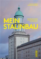 Thorsten Klapsch, Michaela Nowotnick - Mein Stalinbau