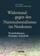 R Bendel, Gilbert H Gornig, Ulrich Hutter-Wolandt, Jens Baumann u a, Ernst Gierlich, Parplies... - Widerstand gegen den Nationalsozialismus im Nordosten