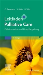 Claudia Bausewein, Susann Roller, Susanne Roller, Raymond Voltz - Leitfaden Palliative Care