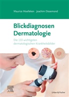 Joachim Dissemond, Joachim (Prof. Dissemond, Mauric Moelleken, Maurice Moelleken, Maurice (Dr.) Moelleken - Blickdiagnosen Dermatologie