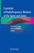 Azeem, Azeem, Nomen Azeem, Timothy R Deer, Timothy R. Deer, Timoth R Deer... - Essentials of Radiofrequency Ablation of the Spine and Joints