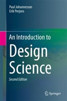 Pau Johannesson, Paul Johannesson, Erik Perjons - An Introduction to Design Science