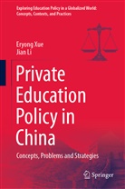 Jian Li, Eryon Xue, Eryong Xue - Private Education Policy in China