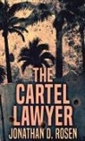 Jonathan D. Rosen - The Cartel Lawyer