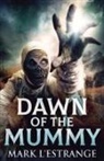 Mark L'Estrange - Dawn Of The Mummy
