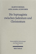 Marti Hengel, Martin Hengel, Maria Schwemer, Maria Schwemer, Anna Maria Schwemer - Die Septuaginta zwischen Judentum und Christentum