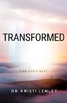Kristi Lemley - Transformed