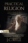 Gene Fedele, J. C. Ryle - Practical Religion