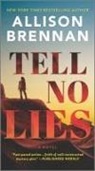 Allison Brennan - Tell No Lies