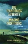 Uriel Quesada, Uriel/ Brooks Quesada - Disappearing Land/ Los territorios ausentes