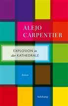 Alejo Carpentier - Explosion in der Kathedrale