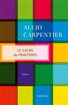 Alejo Carpentier - Le Sacre du printemps