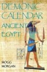 Mogg Morgan - Demonic Calendar Ancient Egypt