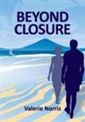 Valerie Norris - Beyond Closure