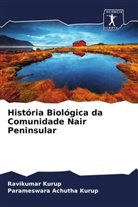Parameswara Achutha Kurup, Ravikumar Kurup - História Biológica da Comunidade Nair Peninsular