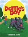 Gregory B. White - Dottie's Day