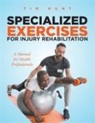 Tim Hunt - Specialized Exercises for Injury Rehabilitation
