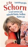Uta Schorn - Und wenn ich nüscht kann, bellen kann ich